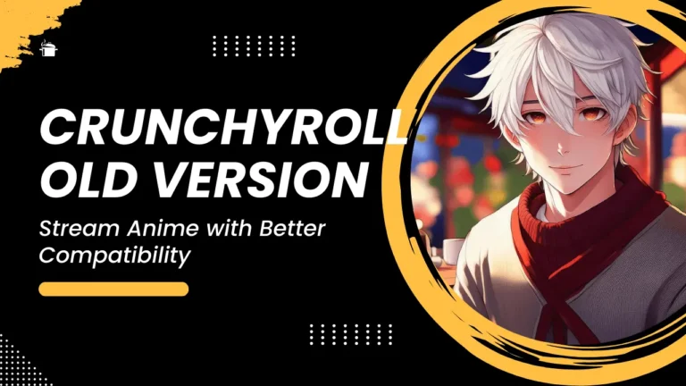 Crunchyroll old Versions